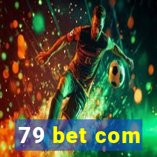 79 bet com